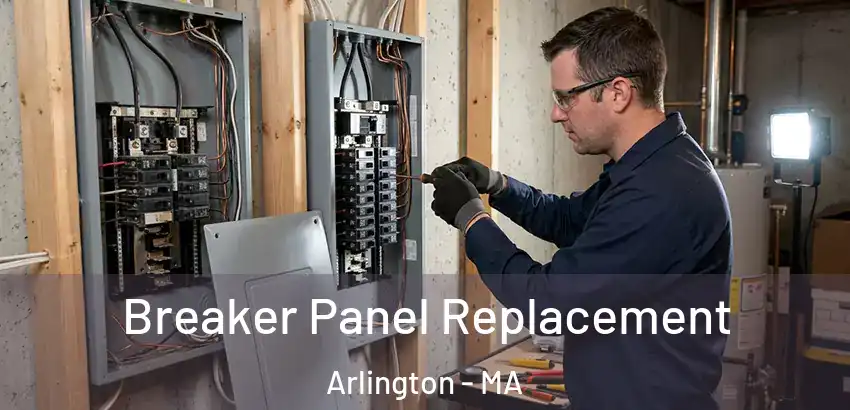  Breaker Panel Replacement Arlington - MA