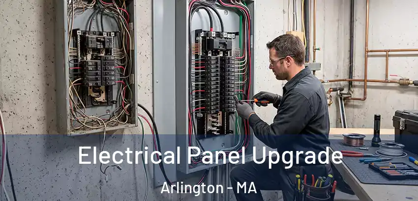 Electrical Panel Upgrade Arlington - MA