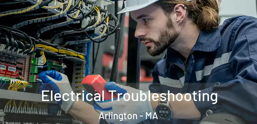 Electrical Troubleshooting Arlington - MA