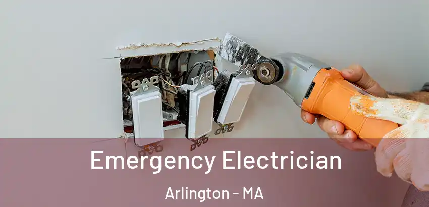  Emergency Electrician Arlington - MA