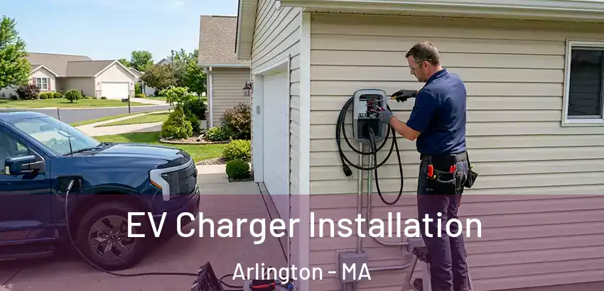 EV Charger Installation Arlington - MA