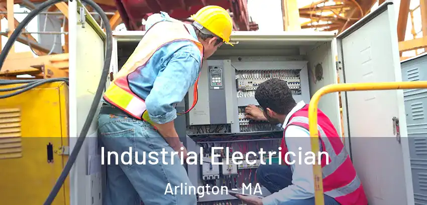 Industrial Electrician Arlington - MA