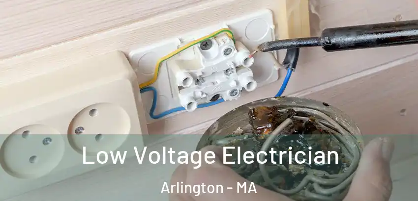  Low Voltage Electrician Arlington - MA