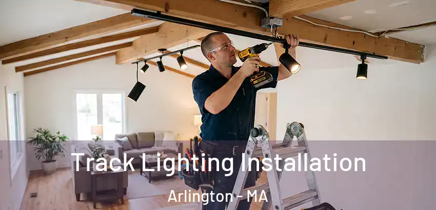  Track Lighting Installation Arlington - MA