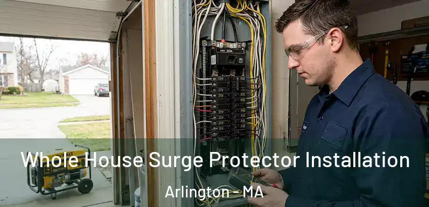  Whole House Surge Protector Installation Arlington - MA